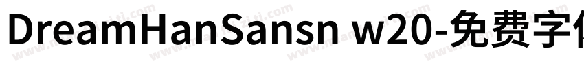 DreamHanSansn w20字体转换
